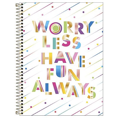 Caderno Be Nice - Worry Less - 80 Folhas - Tilibra