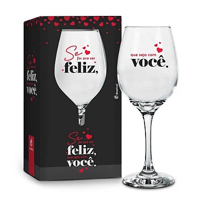 Taça de Vinho Se For Pra Ser Feliz 385ml - Brasfoot