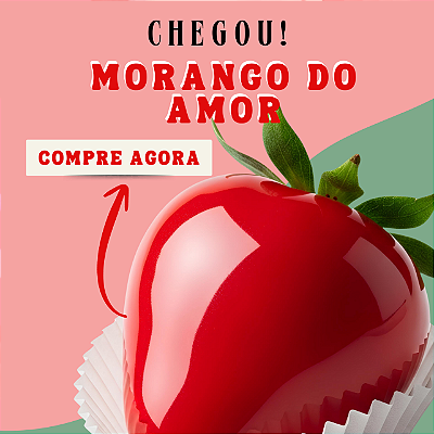 Morango do AMOR!!!