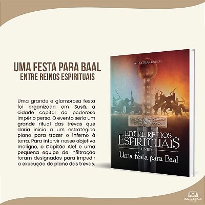 Entre Reinos Espirituais - Uma Festa para Baal