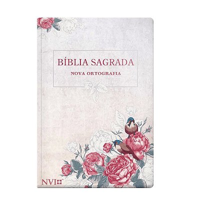BIBLIA SAGRADA NVI NOVA ORTOGRAFIA FLORES E PASSAROS