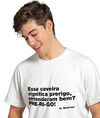Camiseta Madruga Caveira Significa Prerigo