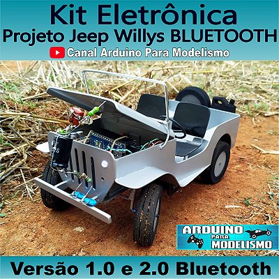 Projeto Jeep Wilys Bluetooth - Arduino p/ Modelismo - Kit Eletrônica