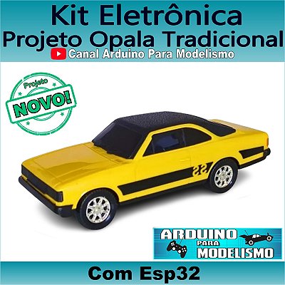 Projeto Opala Tradicional RC c/ Esp32 - Arduino p/ Modelismo - Kit Eletrônica