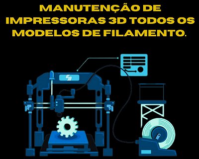 Manutenção de impressoras 3D todos os modelos de filamento