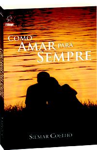 Como amar para sempre?