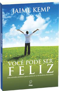 Você pode ser feliz