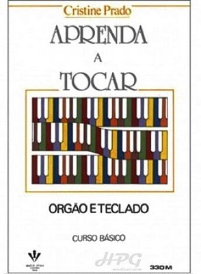 Método Aprenda a Tocar Órgão e Teclado Cristine Prado - Vol 1