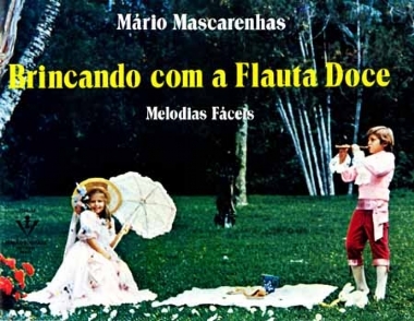Método Brincando com Flauta Doce Mário Mascarenhas