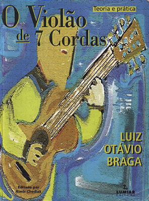 Método O Violão de 7 Cordas Luiz Otávio Braga