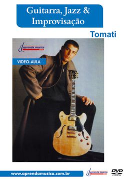 DVD Guitarra, Jazz & Improvisação Tomati