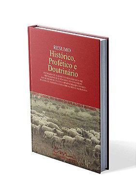 Resumo Histórico, Profético e Doutrinário - Vol. I