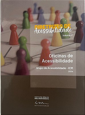 Diretrizes de Acessibilidade - Vol V - Oficinas de Acessibilidade