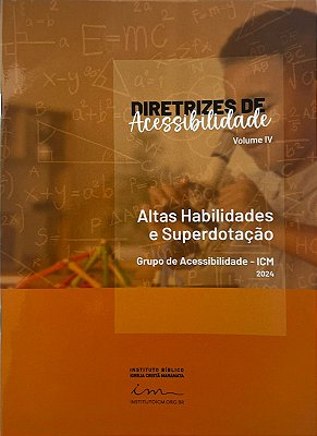 Diretrizes de Acessibilidade - Vol IV - Altas Habilidades e Superdotação