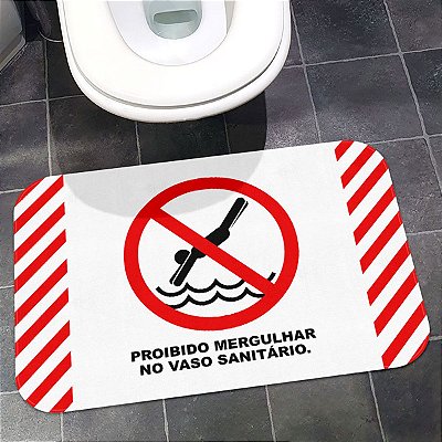 Tapete de Banheiro Proibido Mergulhar no Vaso Sanitário