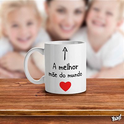 Caneca Dia das Mães - Melhor Mãe do Mundo