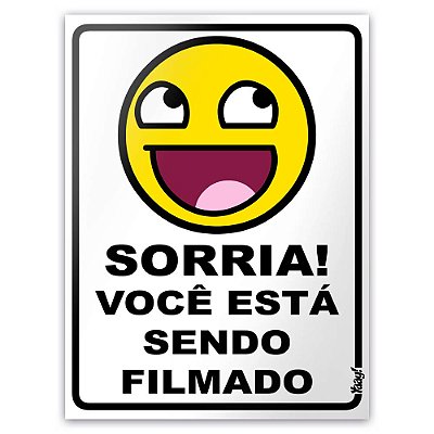 Placa para Banheiro - MEME Awesome Face Sorria você está sendo filmado