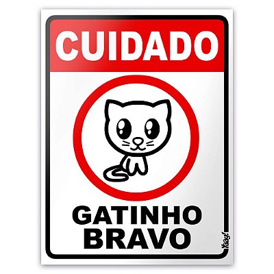 Placa - Cuidado Gatinho Bravo - 15 x 20 cm