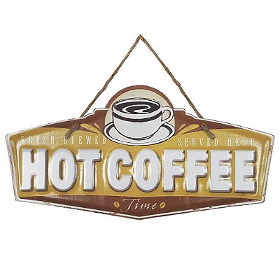 Placa de Metal Alto Relevo Hot Coffee