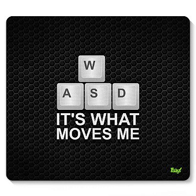 Mouse pad PC Gamer WASD Its What Moves Me