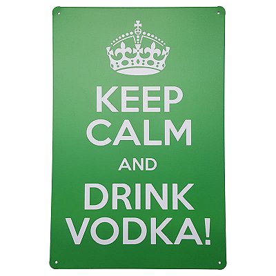 Placa de Metal Decorativa Keep Calm Drink Vodka