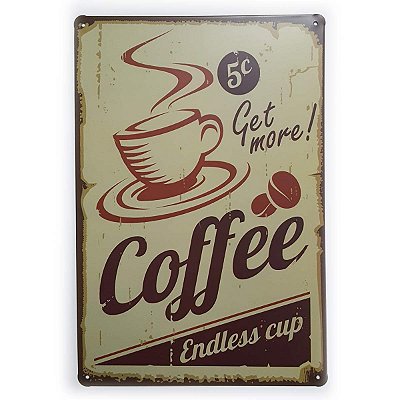 Placa de Metal Coffee Endless Cup - 30 x 20 cm