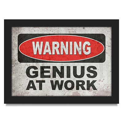 Quadro A4 Warning Genius at Work