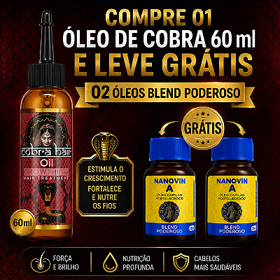 Compre 01 Óleo de Cobra 60 ml e Leve 02 Óleos Blend Poderoso de 30 ml