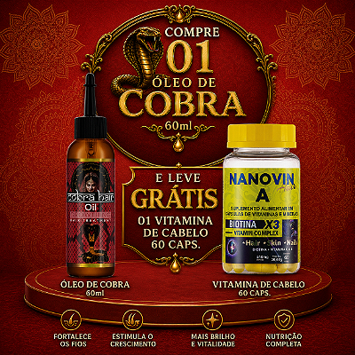 Compre 01 Óleo de Cobra 60 ml e Leve Grátis 01 Vitamina de Cabelo 60 Cápsulas