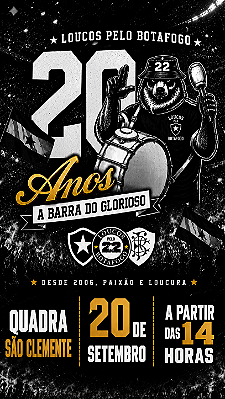 FESTA 20 ANOS LOUCOS PELO BOTAFOGO - 1° LOTE
