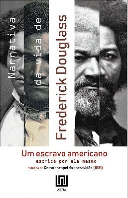Narrativa da Vida de Frederick Douglass, um escravo americano