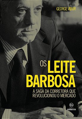Os Leite Barbosa: a saga da corretora que revolucionou o mercado