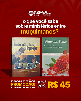 Promoção - Da Semente ao Fruto / Onde não havia Igreja