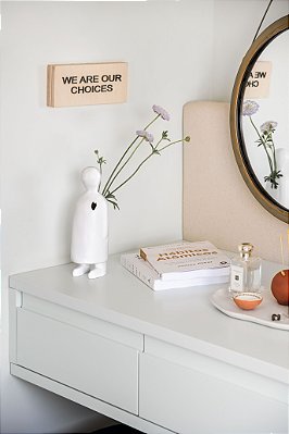 placa pinus we are our choices