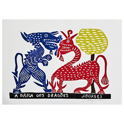Xilogravura "A Briga dos Dragões" G - J. Borges - PE