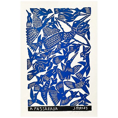 Xilogravura "A Passarada" G - assinada por J. Borges - PE