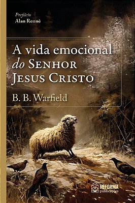 A vida emocional do Senhor Jesus Cristo