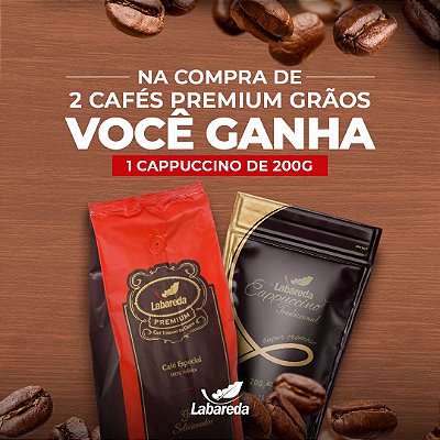Kit Compre e Ganhe CAFÉ ESPECIAL LABAREDA PREMIUM EM GRÃOS TORRADOS 1KG - Ganhe Cappuccino 200gr