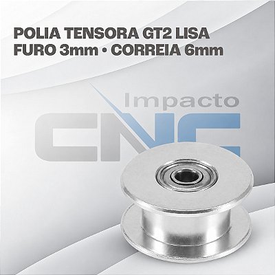 Polia Tensora GT2 Lisa 16mm, Furo 3mm, P/ Correia 6mm