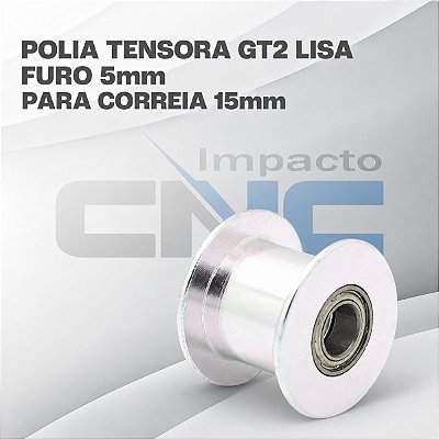 Polia Tensora GT2 lisa 16mm, Furo 5mm, P/ Correia 15mm
