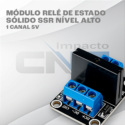 Módulo Relé De Estado Sólido SSR Nível Alto - 1 Canal 5v