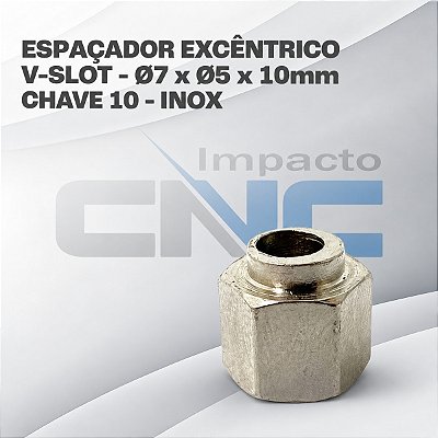 Espaçador Excêntrico p/ V-Slot Ø7 x Ø5 x 10mm - Chave 10