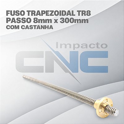 Fuso Trapezoidal TR8 passo 8mm x 300mm c/ Castanha