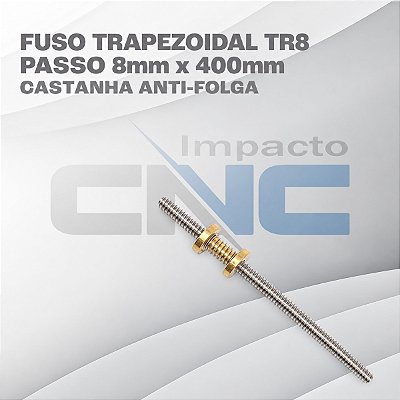 Fuso Trapezoidal TR8 passo 8mm x 400mm c/ Castanha Anti-folga