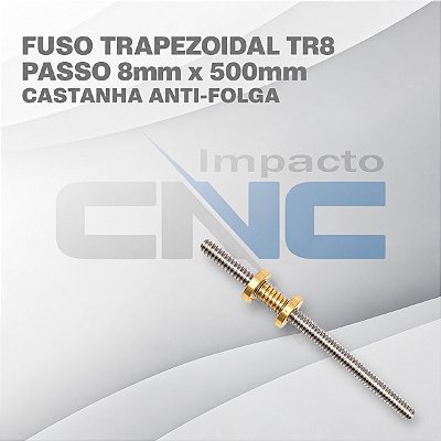 Fuso Trapezoidal TR8 passo 8mm x 500mm c/ Castanha Anti-folga