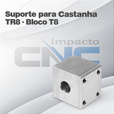 Suporte para Castanha TR8 - Bloco T8