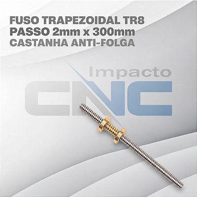 Fuso Trapezoidal TR8 passo 2mm x 300mm c/ Castanha Anti-folga
