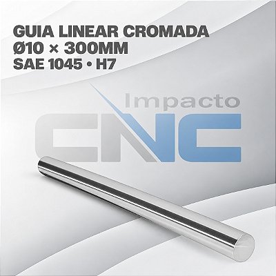 Guia Linear SAE1045 Ø10 x 300mm H7 Cromada