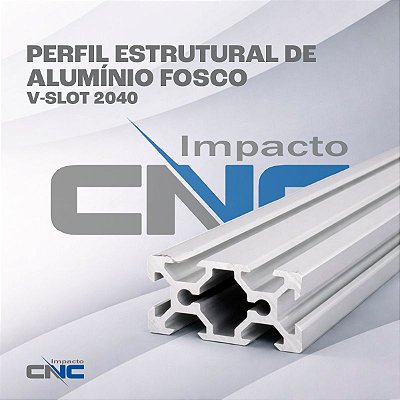 Perfil Estrutural de Aluminio Fosco V-slot 2040 - 400mm