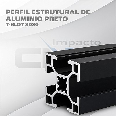 Perfil Estrutural de Aluminio Preto T-Slot 3030 - 700mm